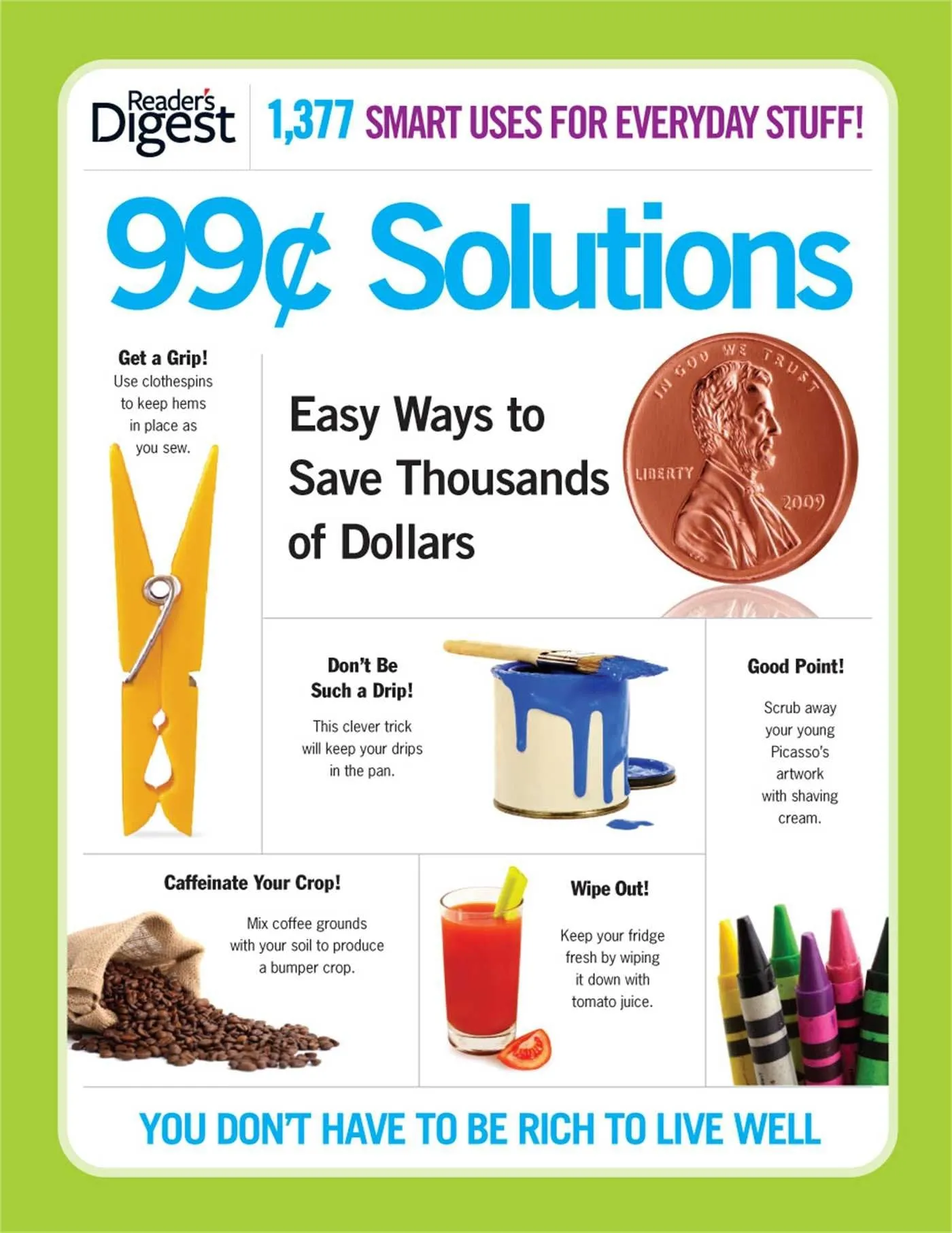 Brand new 99-Cent Solutions: Easy Ways to Save Thousands of Dollars Paperback, 352 Pages!
